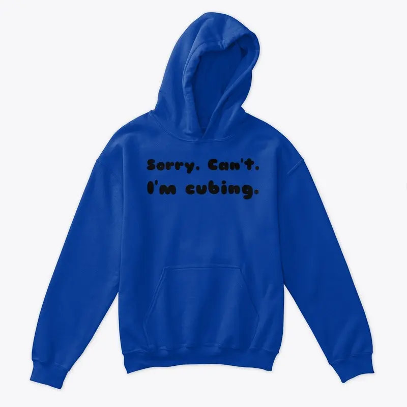 Sorry. Can't. I'm cubing.